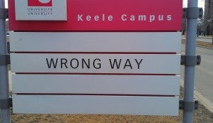Road Sign at Keele Campus: Wrong Way