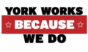 A slogan which reads "York works because we do".
