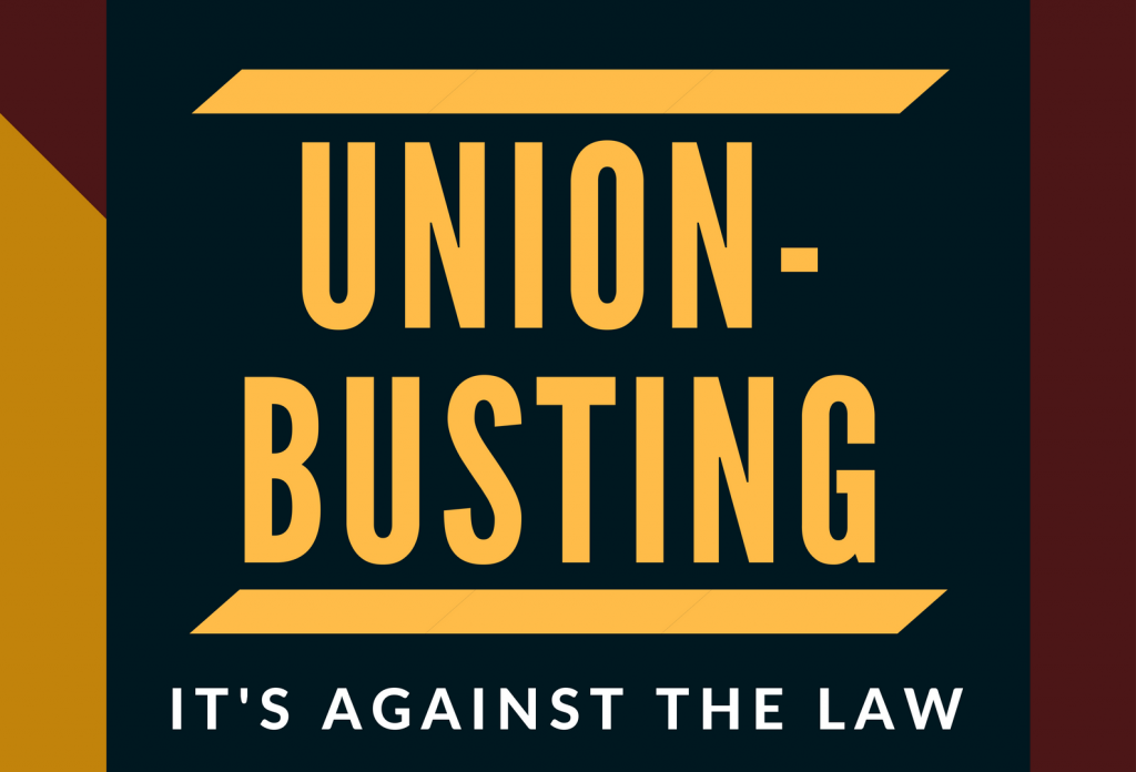 A graphic reads "union-busting, it's against the law"